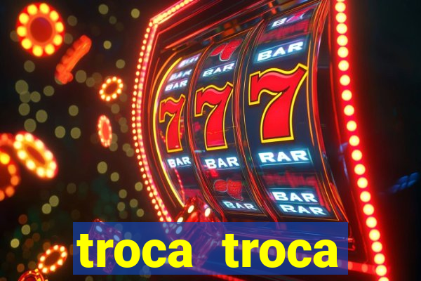 troca troca cruzeiro sp